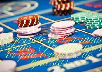 Regístrate en Casinado España: Presentamos la guía completa de apuestas